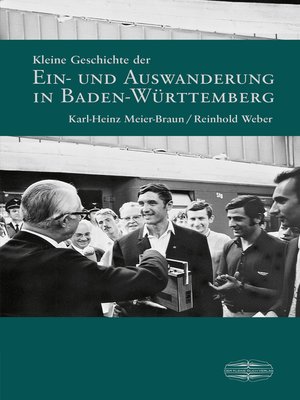 cover image of Kleine Geschichte der Ein- und Auswanderung in Baden-Württemberg